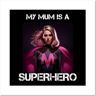 Mama Superhero - My Mum Is A Superhero 2 Posters and Art